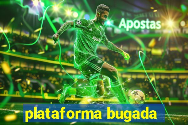 plataforma bugada